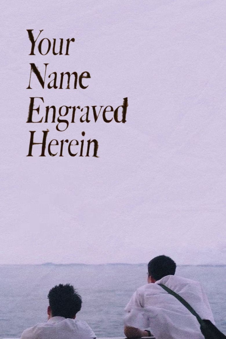 Your Name Engraved Herein (Cái Tên Khắc Sâu Trong Tim Người)