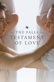 The Falls: Testament of Love (Sa Ngã: Lời Chứng Của Tình Yêu)