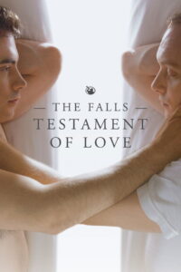 The Falls: Testament of Love (Sa Ngã: Lời Chứng Của Tình Yêu)
